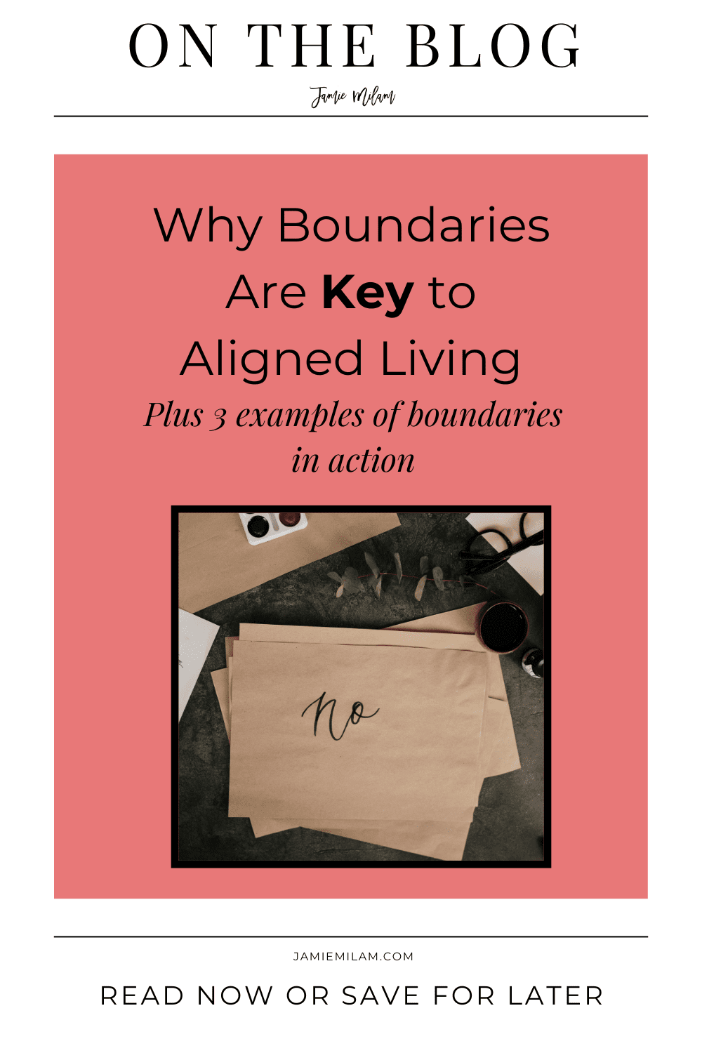 Image of the word "no" on an envelope and the text "Why Boundaries Are Key to Aligned Living: Plus 3 Practical Examples of Boundaries in Action"