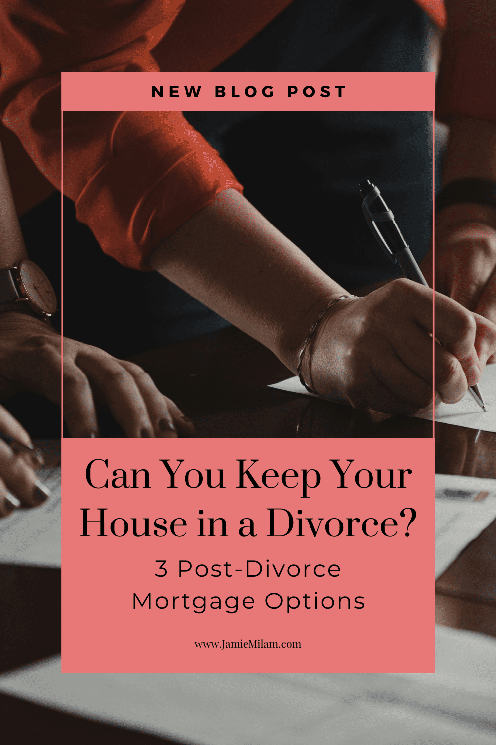 Image of woman signing paperwork with the text "Can You Keep Your Home in a Divorce? 3 Post-Divorce Mortgage Options"