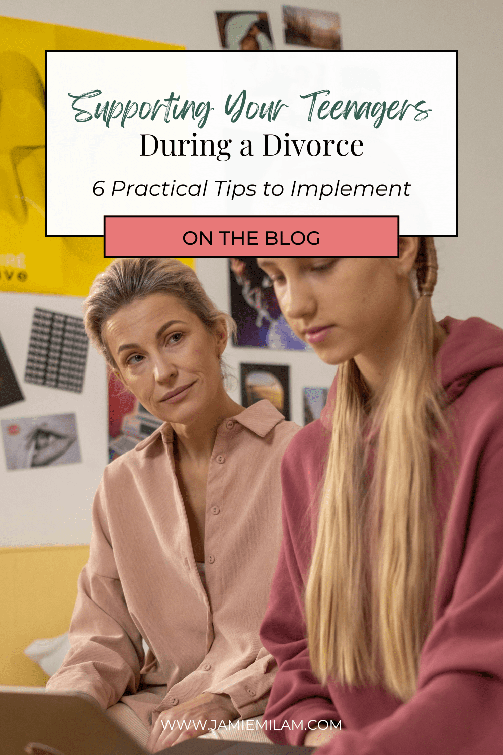 Image of a mother with her teenage daughter who has a laptop, and text that says "Supporting Your Teenagers During Divorce: 6 Practical Tips to Implement"