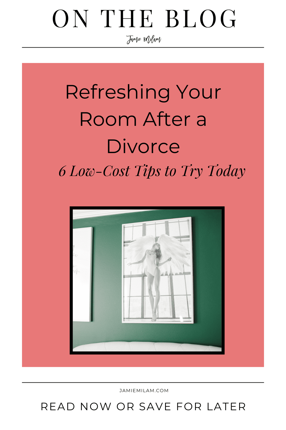 Image of a poster on a green wall and the text ":On the Blog: Refreshing Your Room After a Divorce: 6 Low-Cost Tips to Try Today"