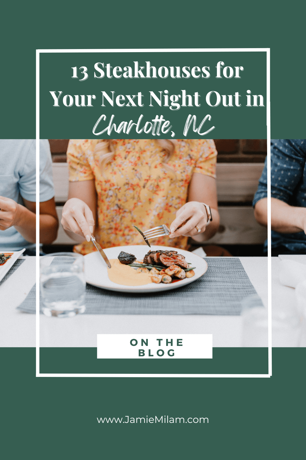 13 Best Steakhouses in Charlotte (4) Image of a woman eating a steak dinner and the text, "Best Steakhouses in Charlotte: 13 Spots for Your Next Night Out"